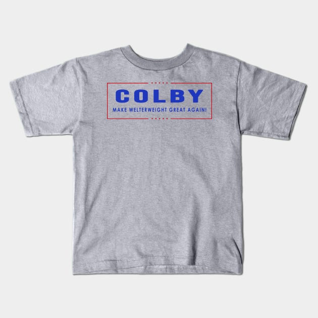 Colby Make Welterweight Great Again Kids T-Shirt by dajabal